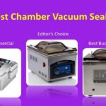 Best Chamber Vacuum Sealer