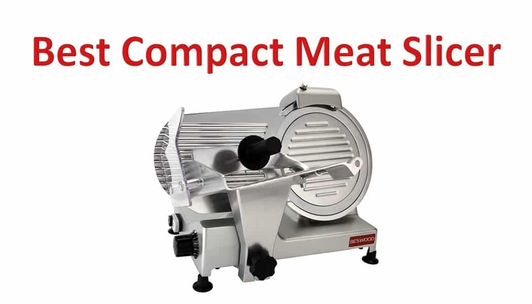 Best Compact Meat Slicer