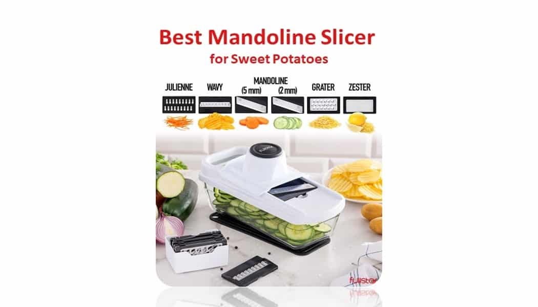 Best Mandoline Slicer for Sweet Potatoes | Complete Review