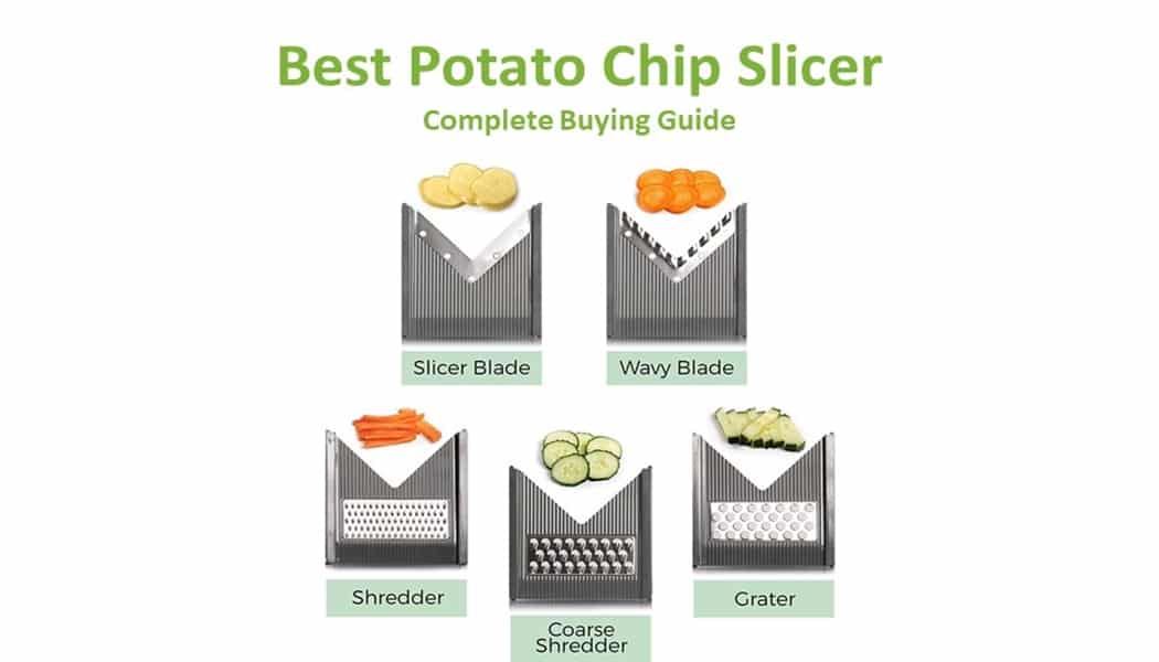 Best Potato Chip Slicer | Complete Buying Guide