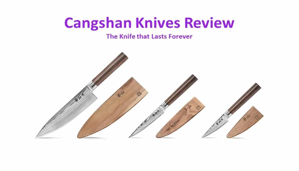 Cangshan Knives Review | The Knife that Lasts Forever