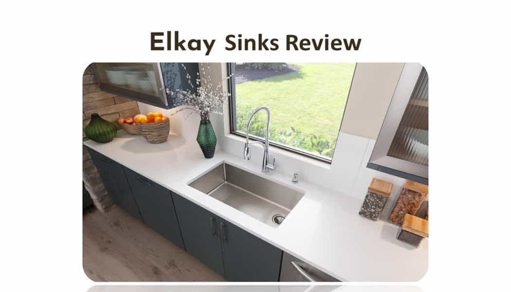 Elkay Sinks Review