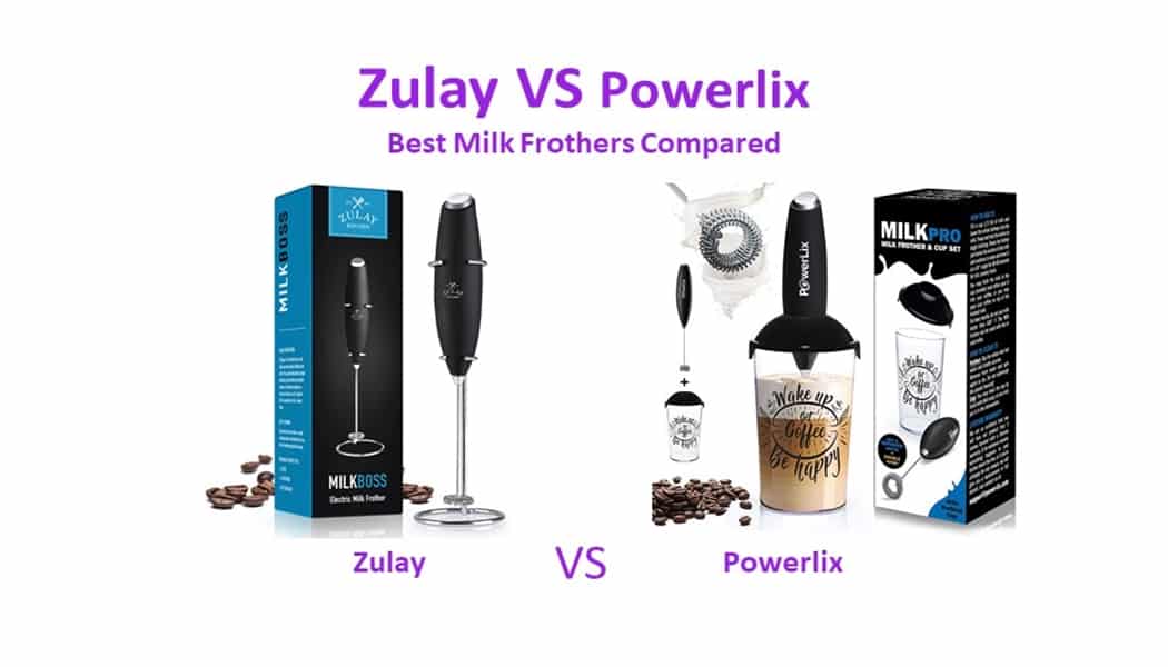 Zulay VS Powerlix | Best Milk Frothers Compared