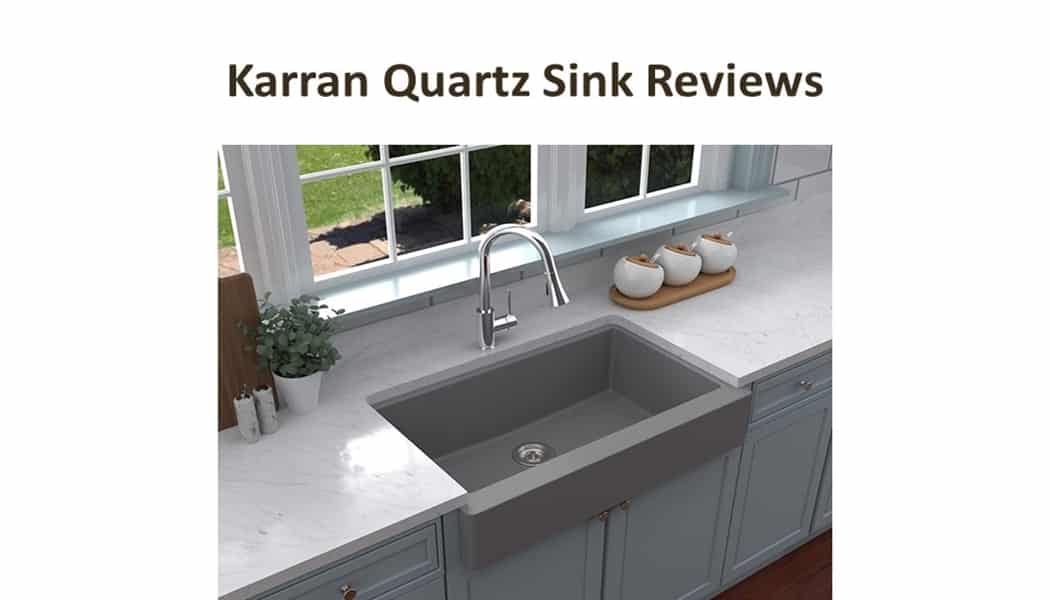 Karran Quartz Sink Reviews | Buying Guide & Review