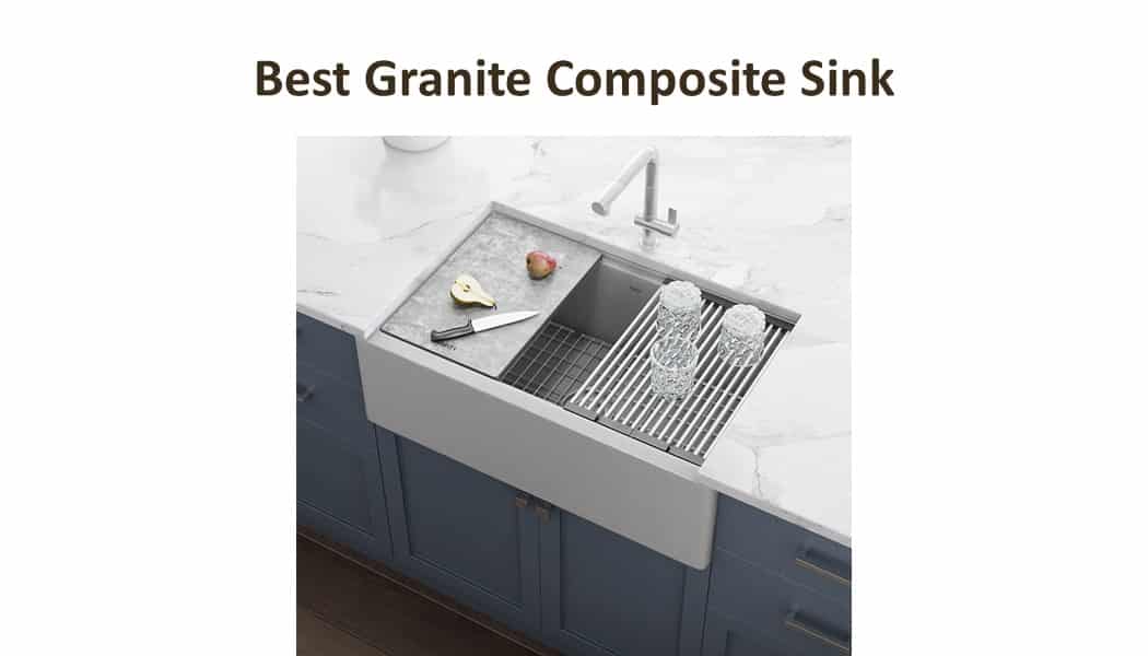 Best Granite Composite Sink | Review & Buying Guide